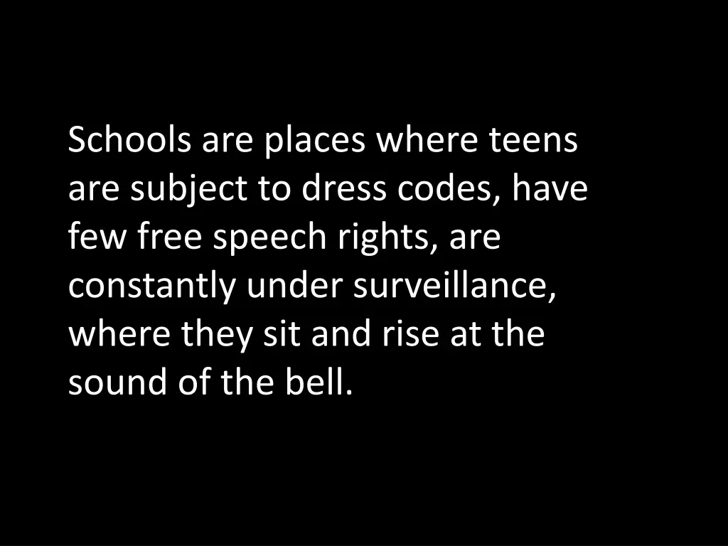 schools are places where teens are subject