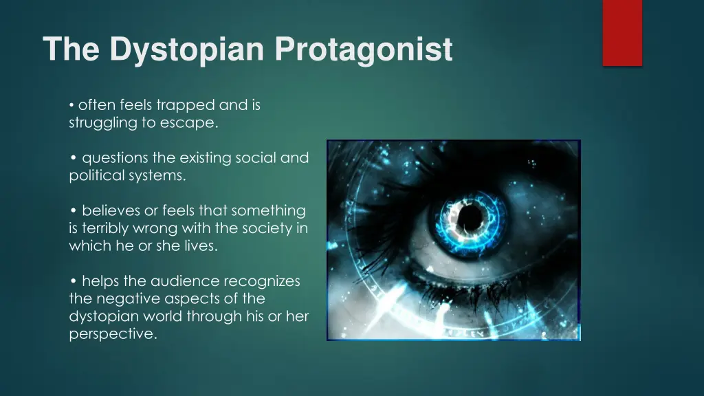 the dystopian protagonist