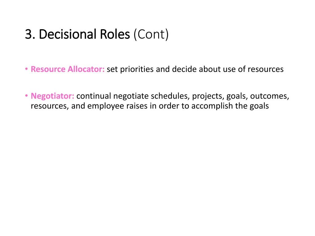 3 decisional roles 3 decisional roles cont