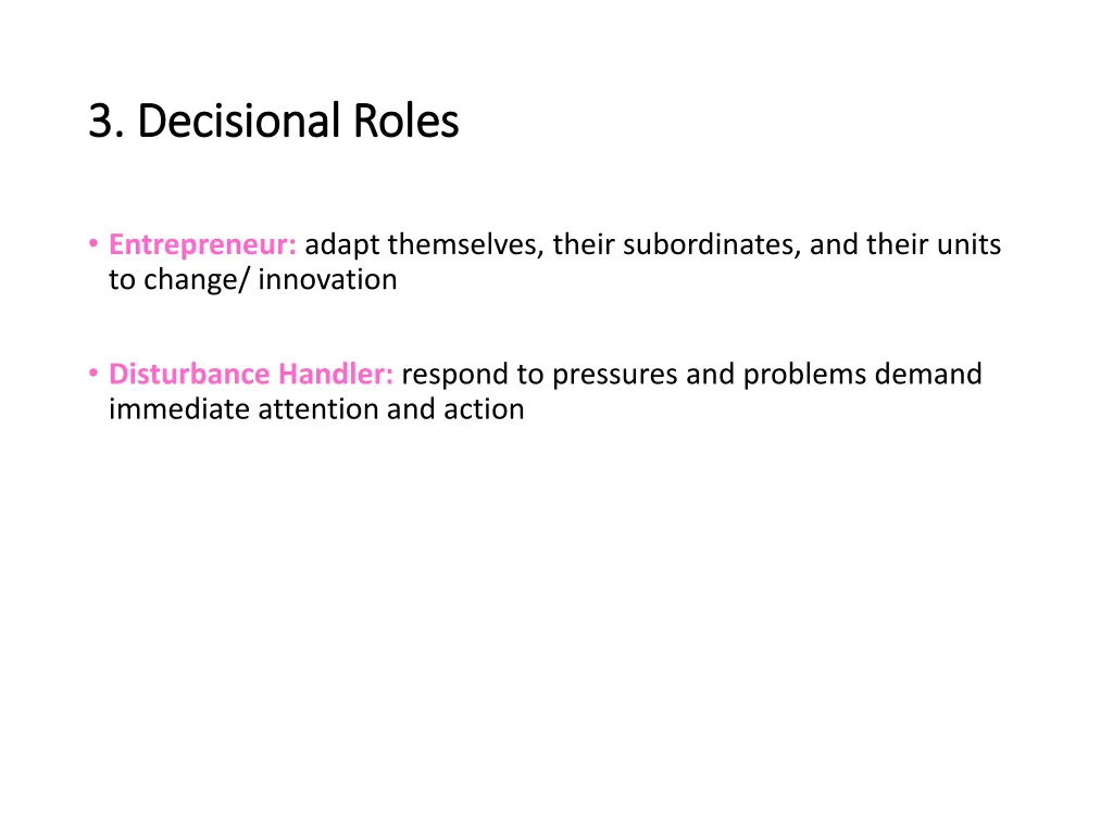 3 decisional roles 3 decisional roles