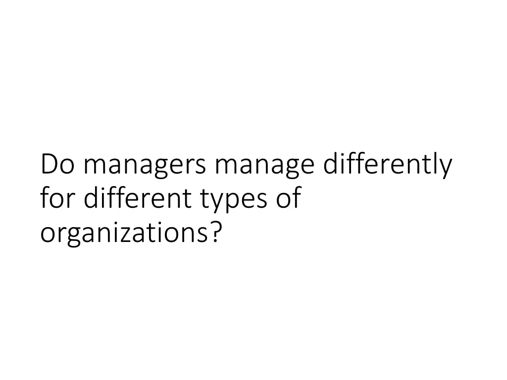 do managers manage differently for different