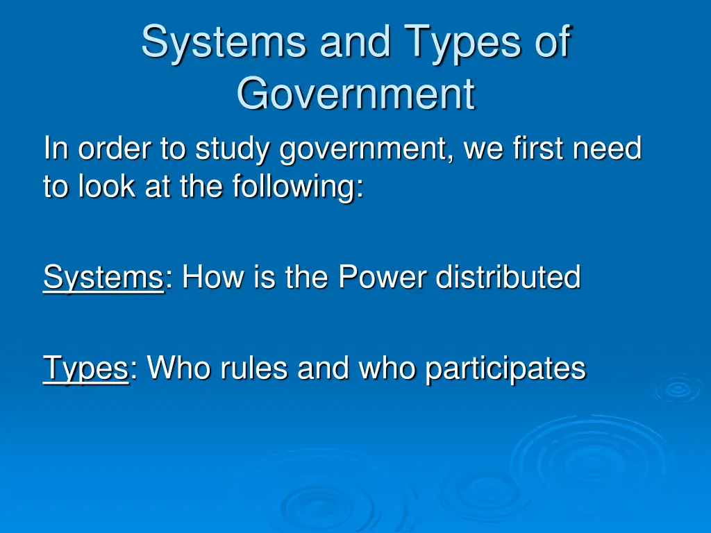 systems and types of government in order to study