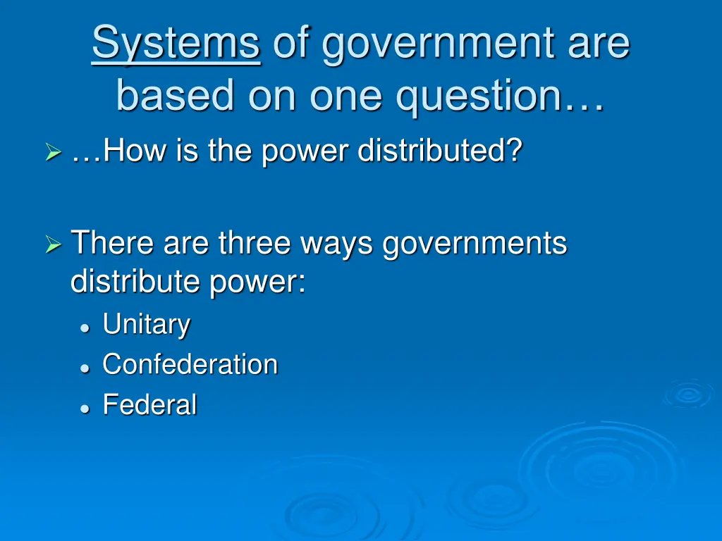 systems of government are based on one question