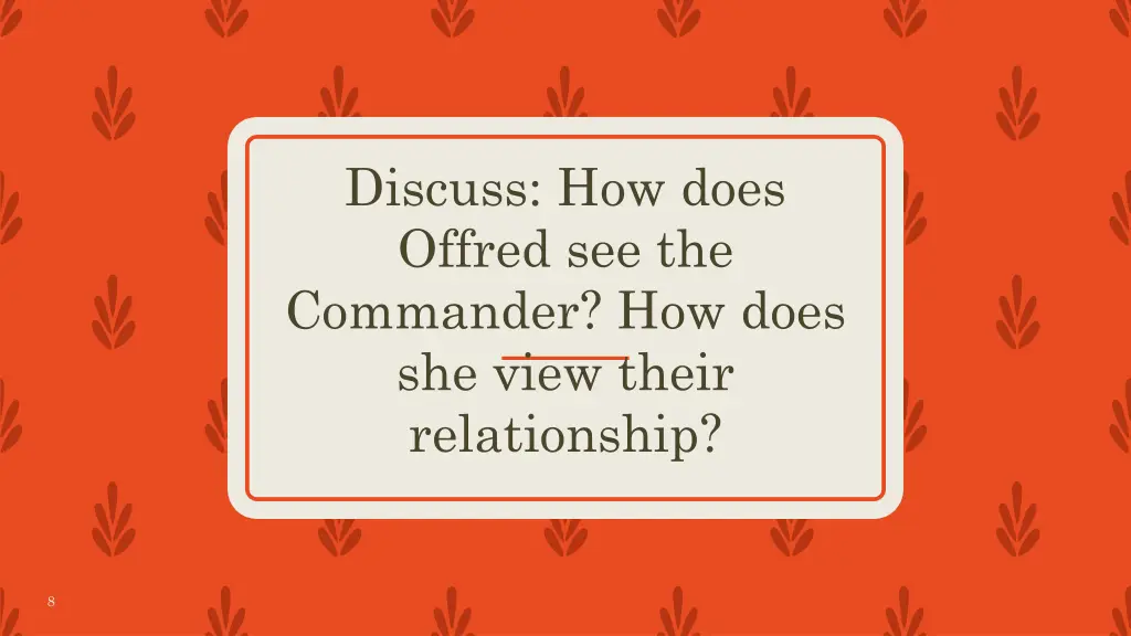 discuss how does offred see the commander