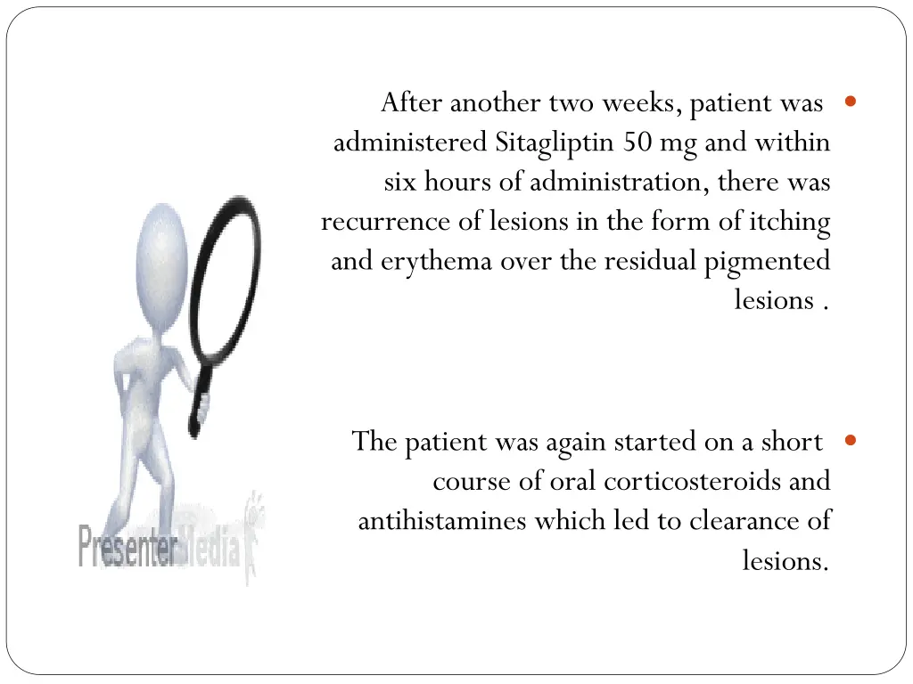 after another two weeks patient was administered