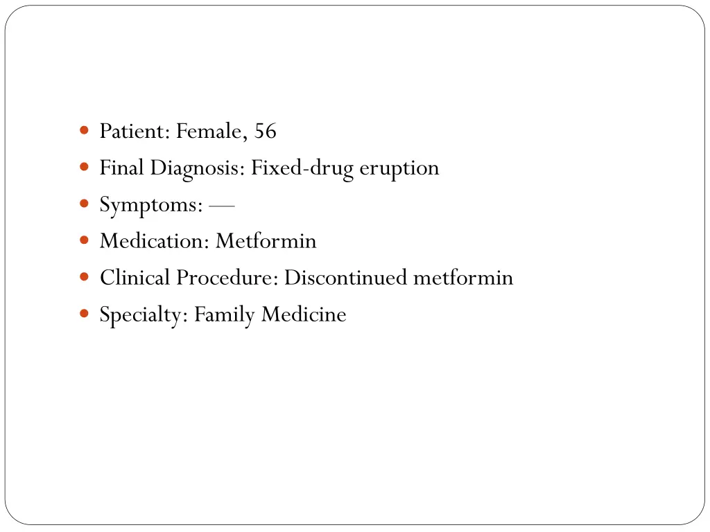 patient female 56 final diagnosis fixed drug