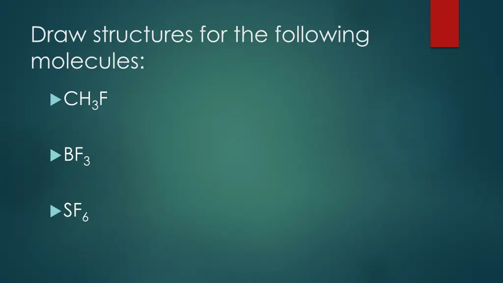 draw structures for the following molecules