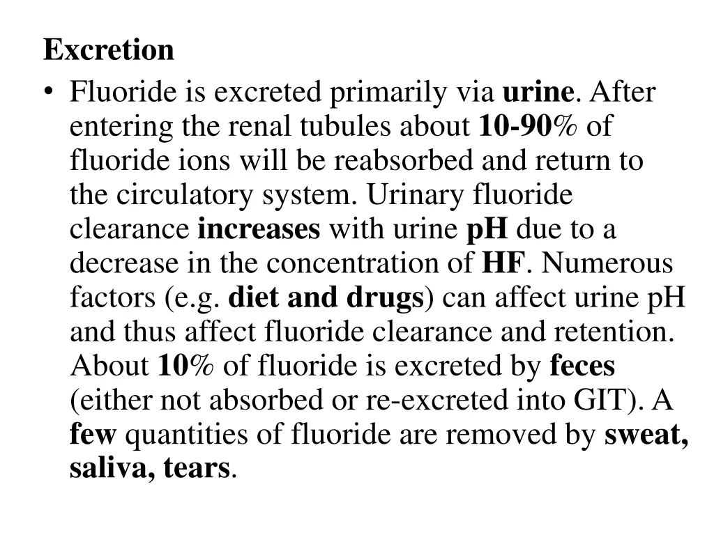 excretion fluoride is excreted primarily