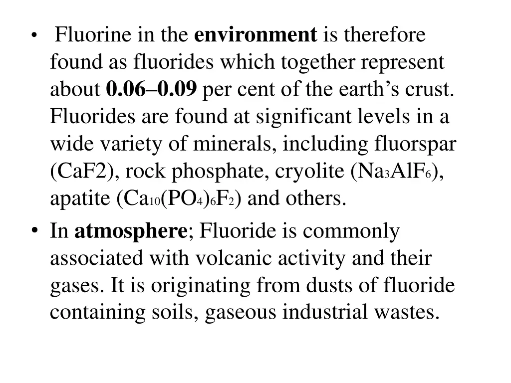 fluorine in the environment is therefore found