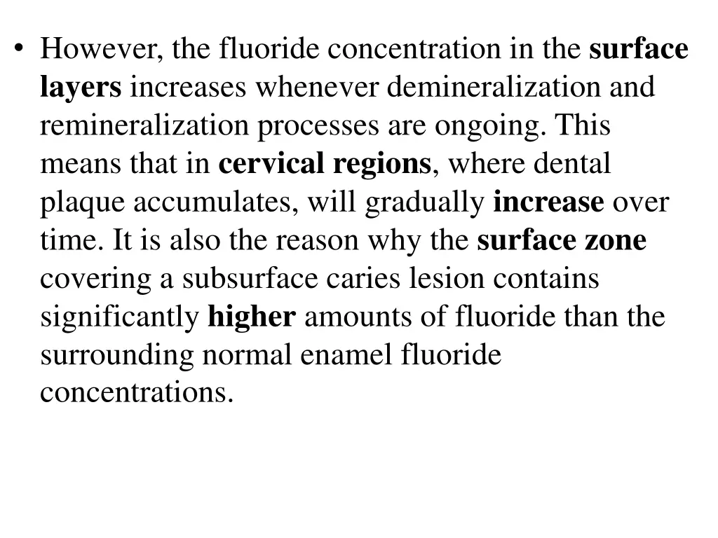 however the fluoride concentration in the surface