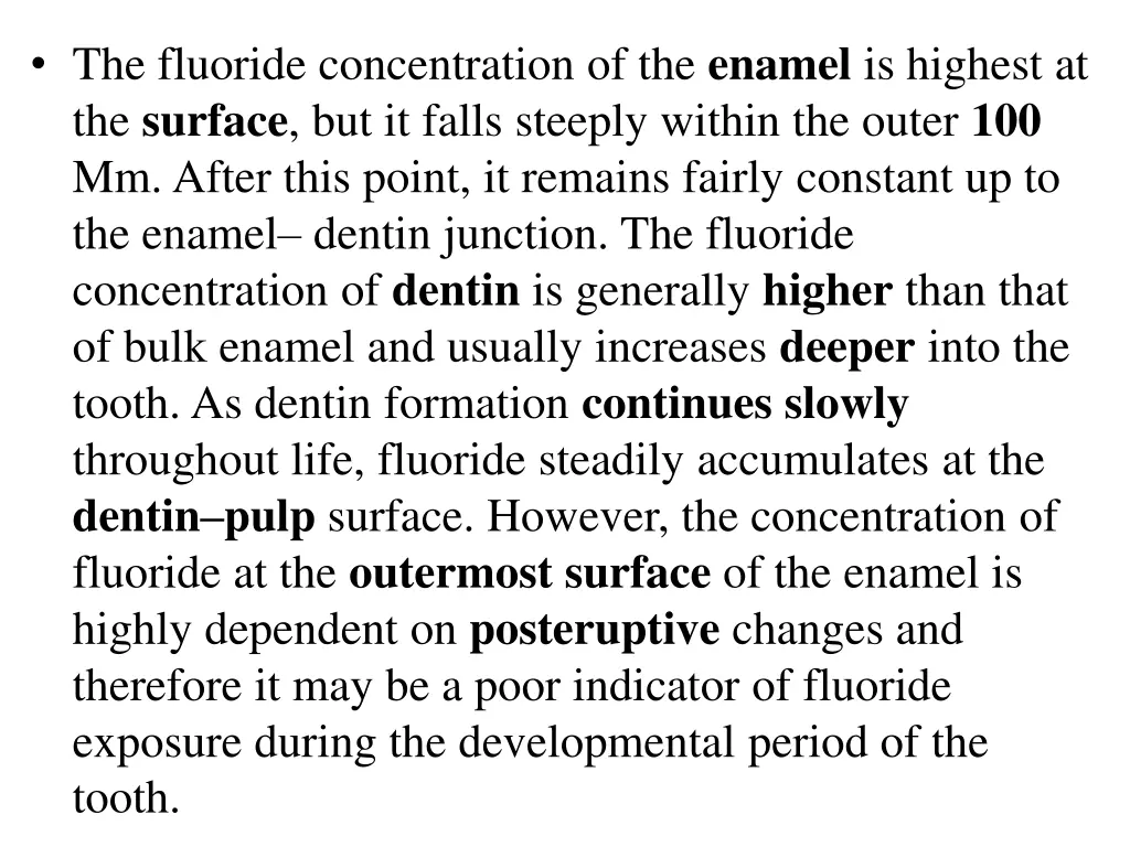 the fluoride concentration of the enamel