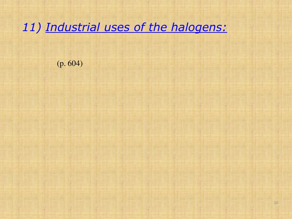 11 industrial uses of the halogens