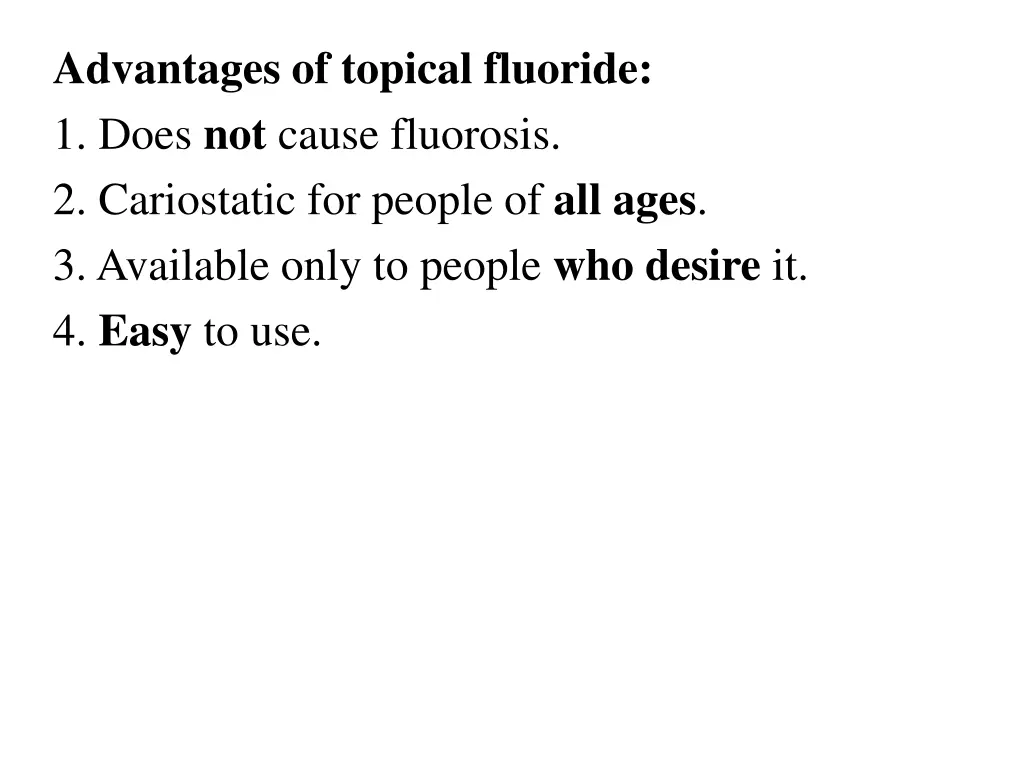 advantages of topical fluoride 1 does not cause