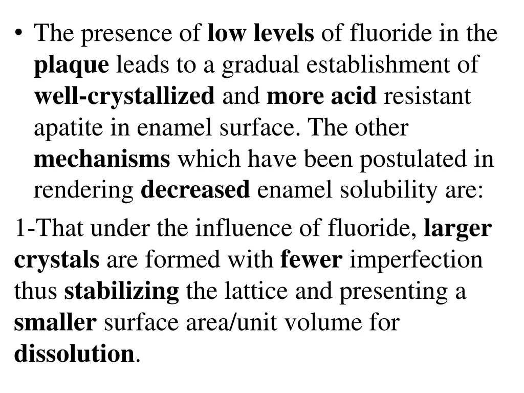 the presence of low levels of fluoride