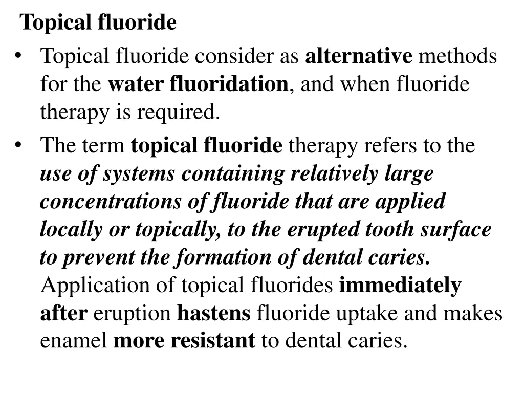 topical fluoride topical fluoride consider