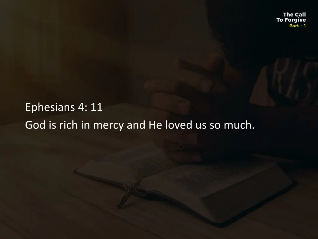 ephesians 4 11 god is rich in mercy and he loved