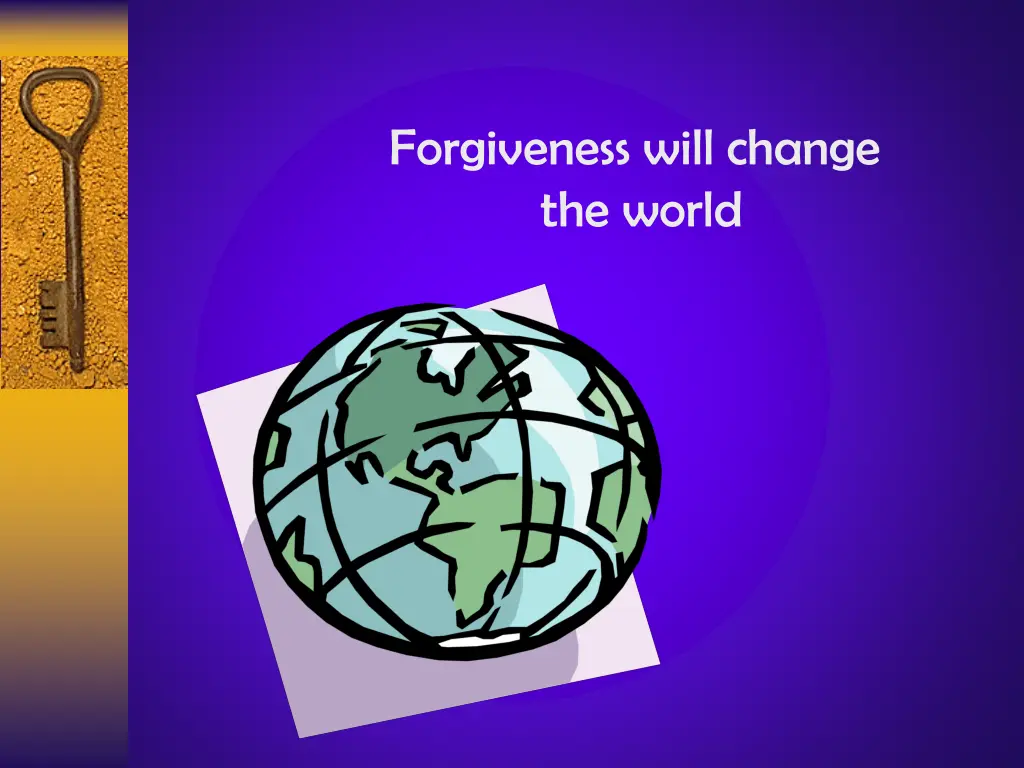 forgiveness will change the world