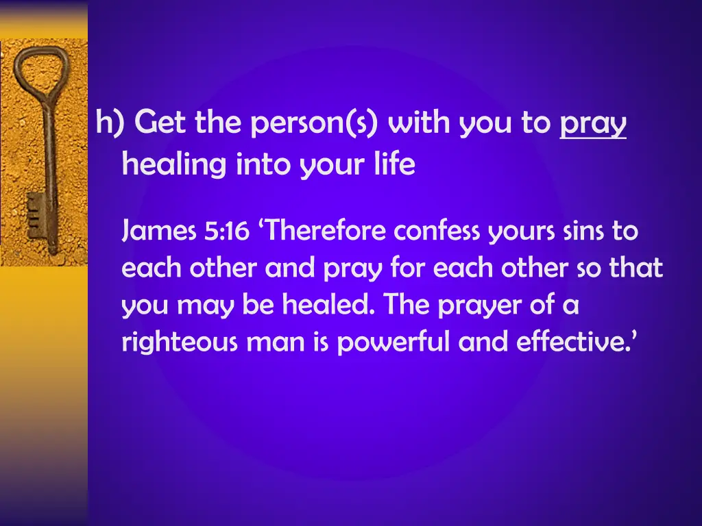 h get the person s with you to pray healing into