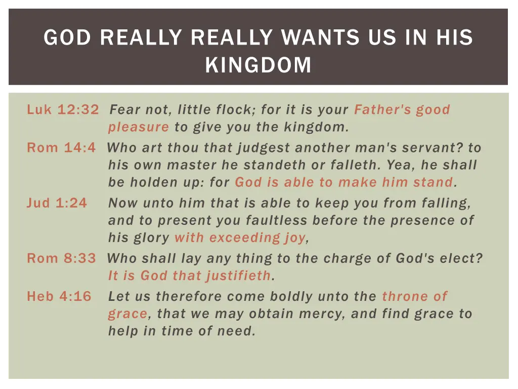 god really really wants us in his kingdom