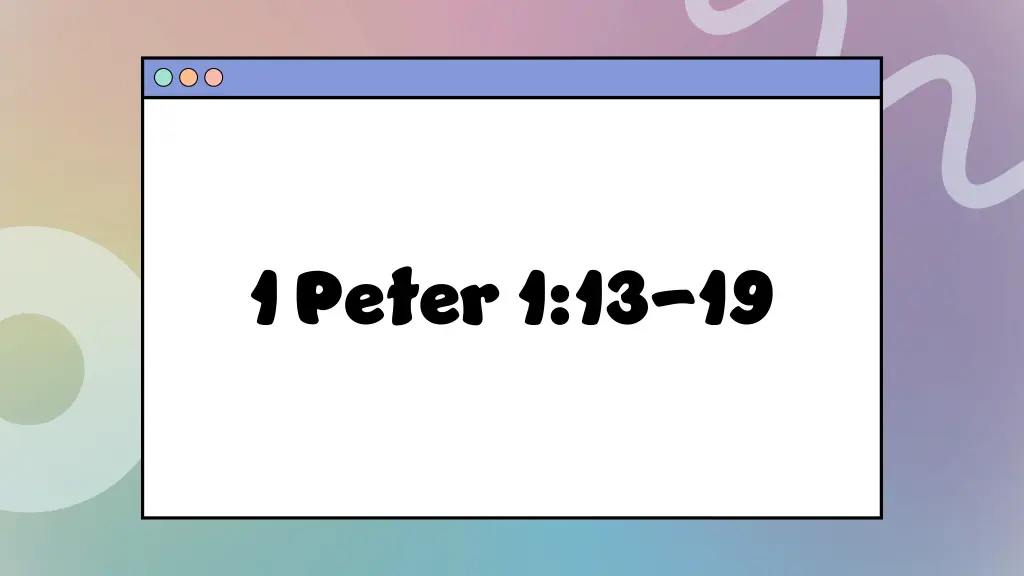 1 peter 1 13 19