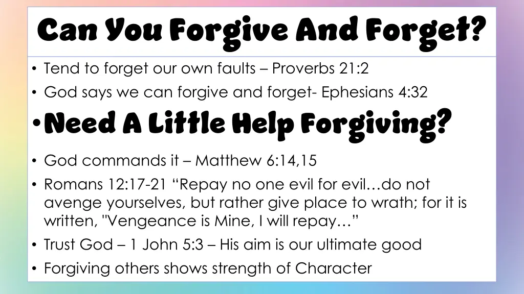 can you forgive and forget tend to forget