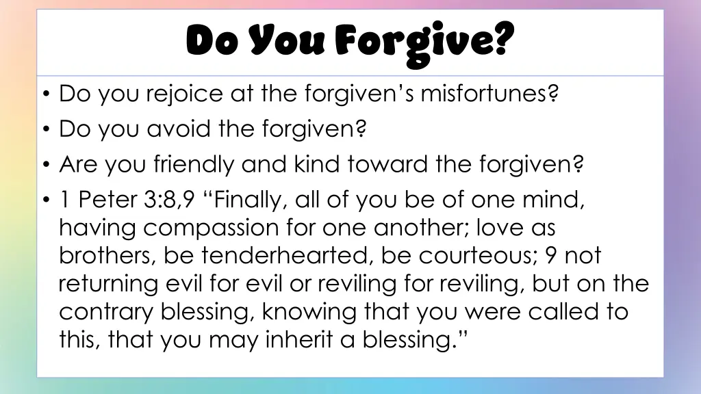 do you forgive do you rejoice at the forgiven