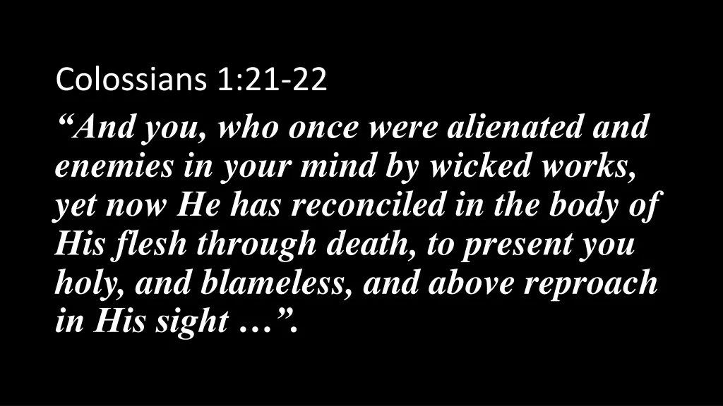 colossians 1 21 22 and you who once were