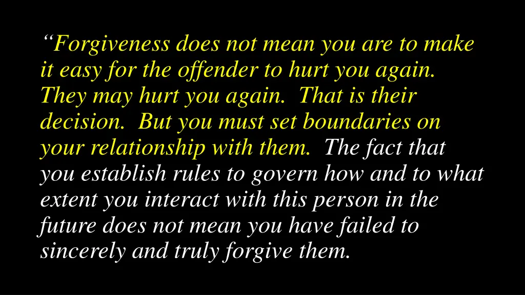 forgiveness does not mean you are to make it easy 1