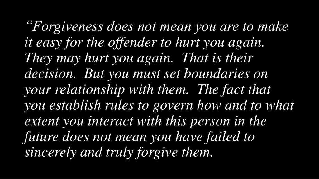 forgiveness does not mean you are to make it easy 2