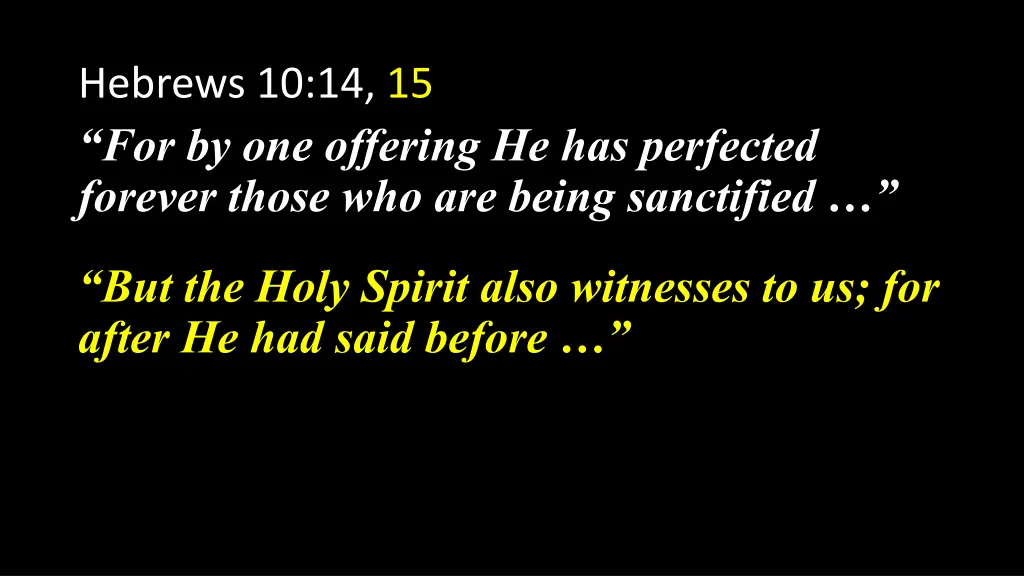 hebrews 10 14 15 for by one offering