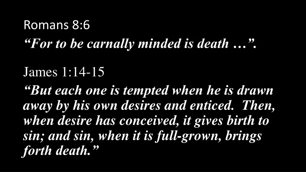 romans 8 6 for to be carnally minded is death 1