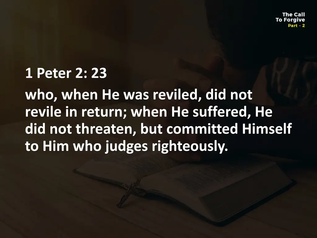 1 peter 2 23 who when he was reviled