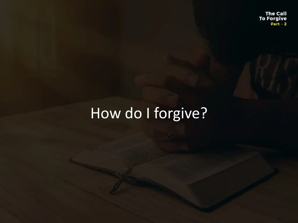 how do i forgive