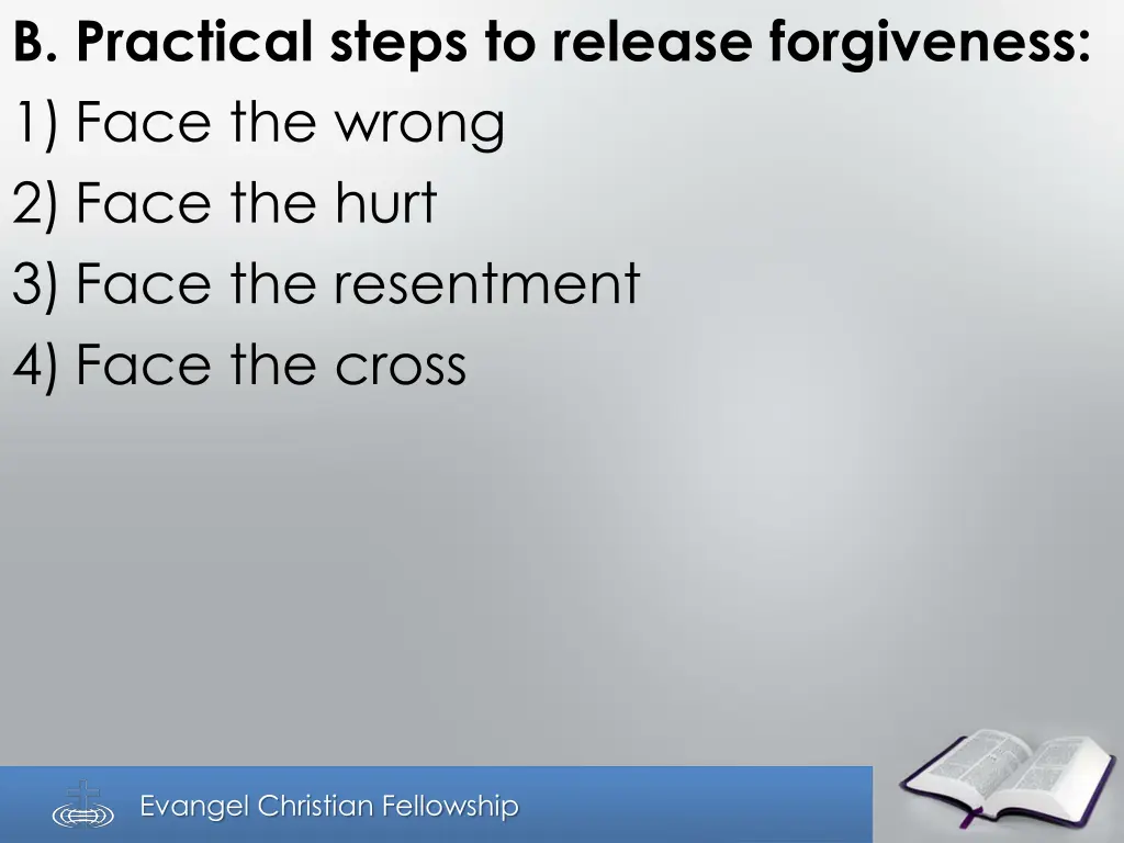 b practical steps to release forgiveness 1 face