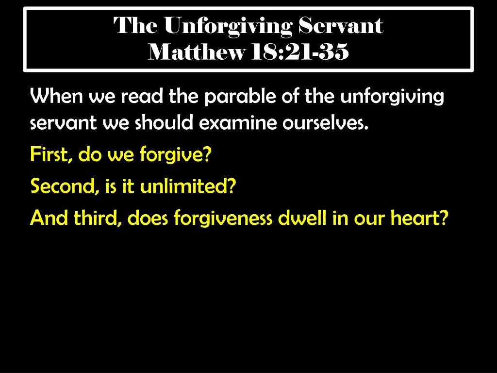 the unforgiving servant matthew 18 21 35 13