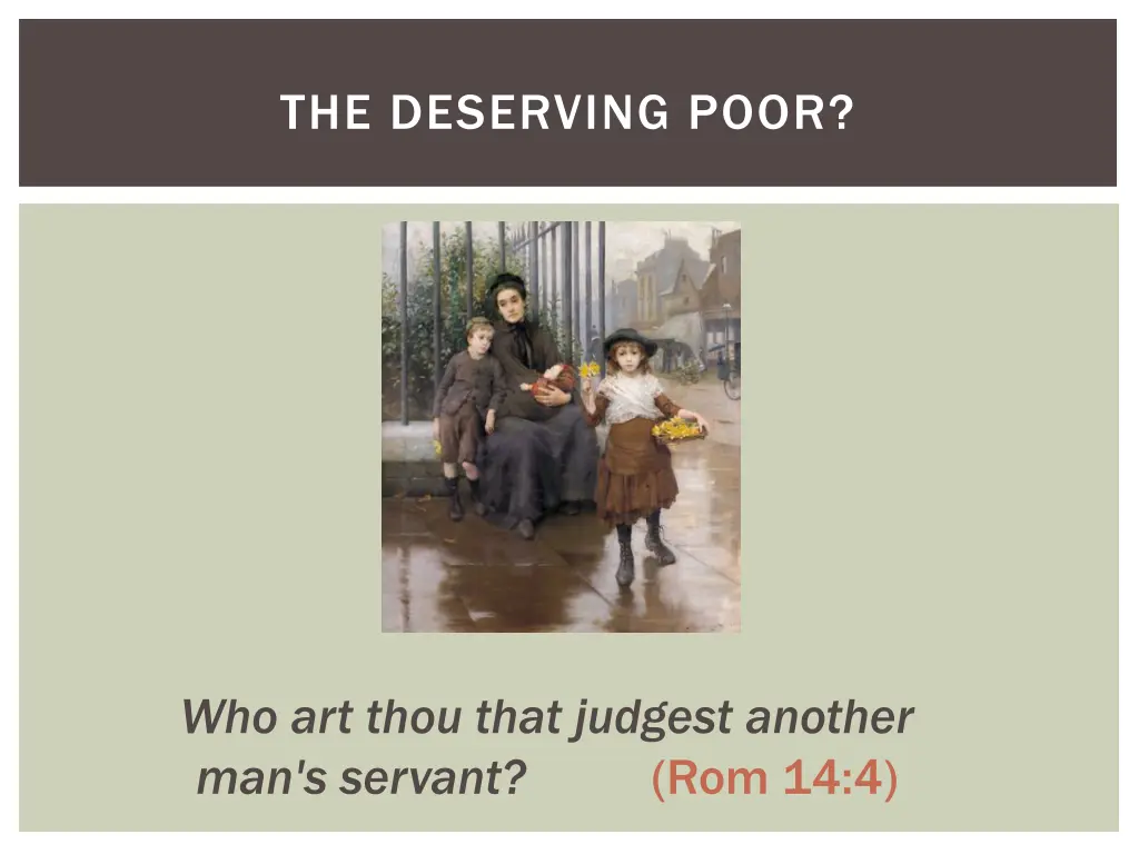 the deserving poor