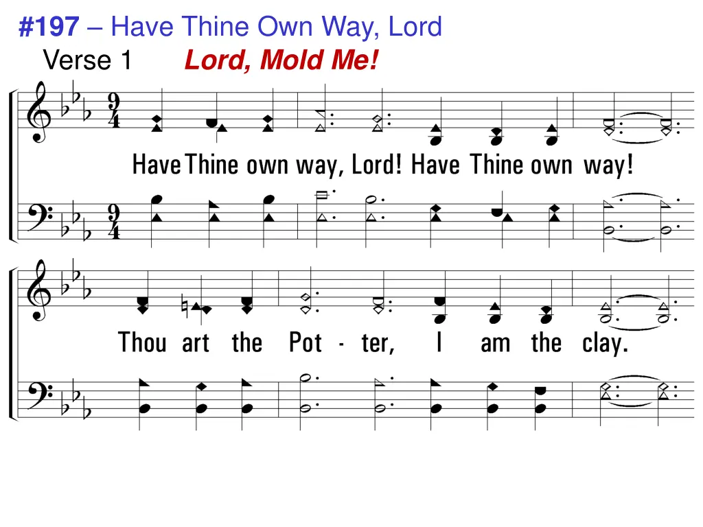 197 have thine own way lord