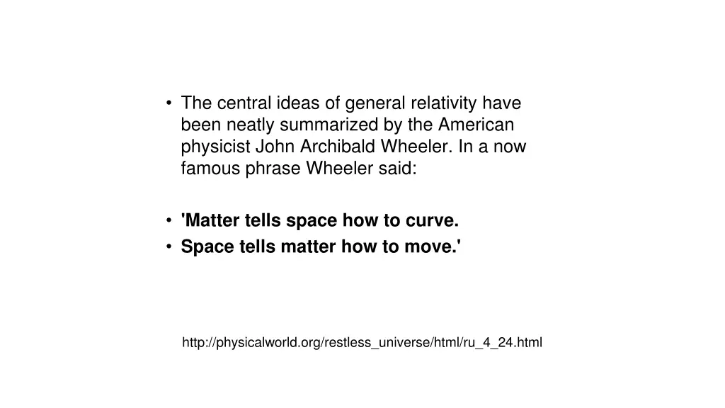 the central ideas of general relativity have been