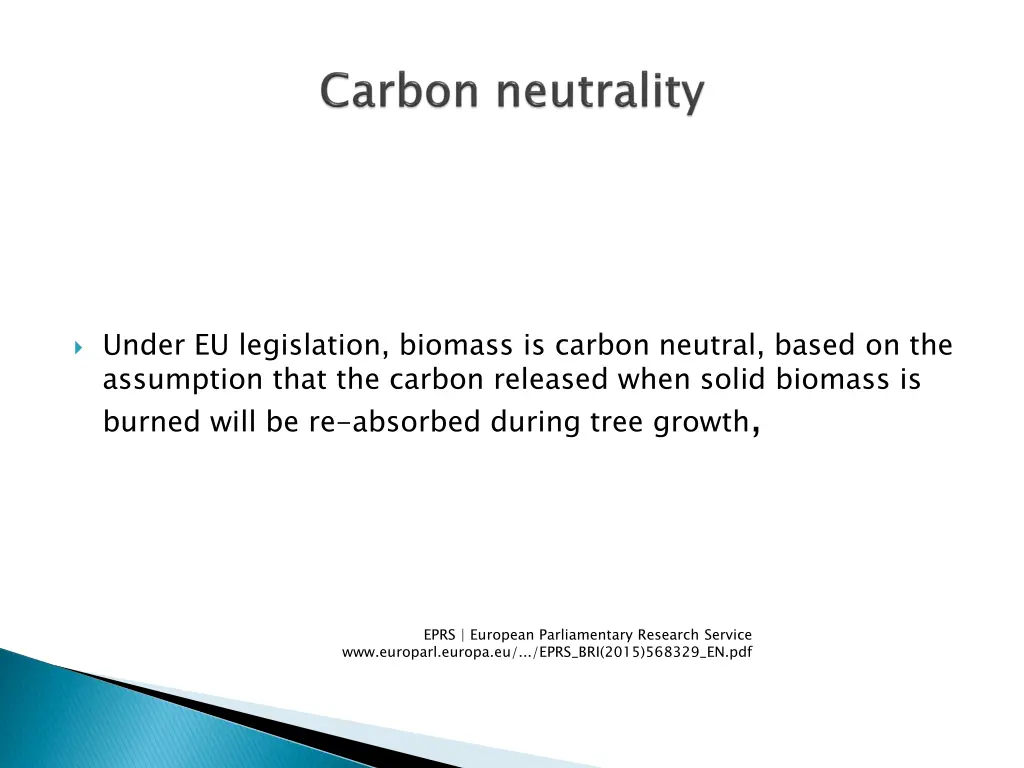 under eu legislation biomass is carbon neutral