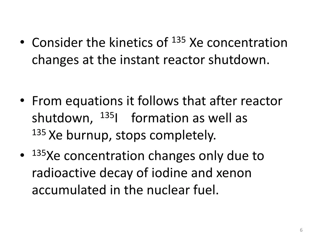 consider the kinetics of 135 xe concentration