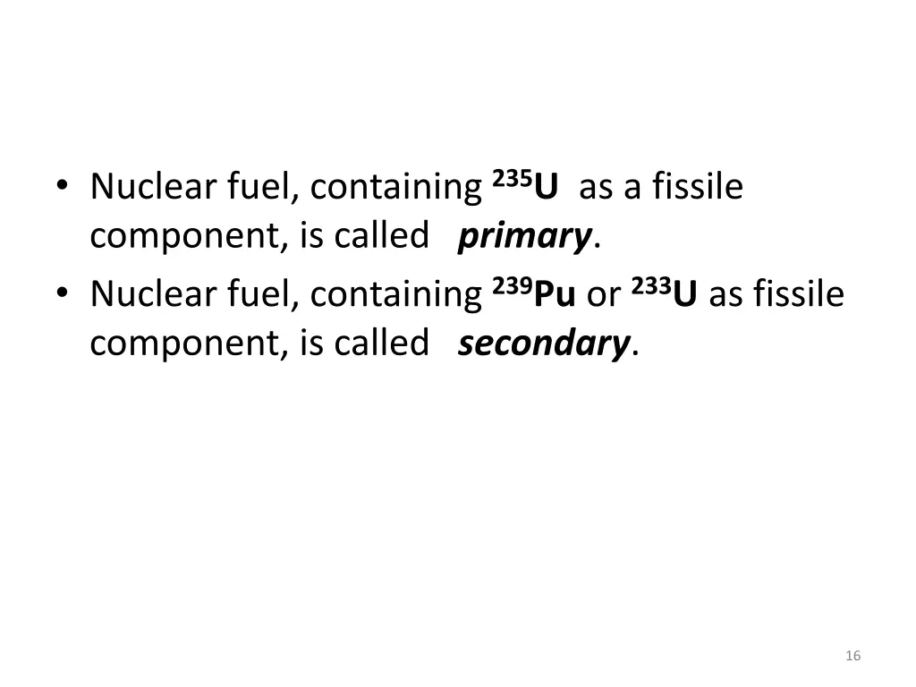 nuclear fuel containing 235 u as a fissile