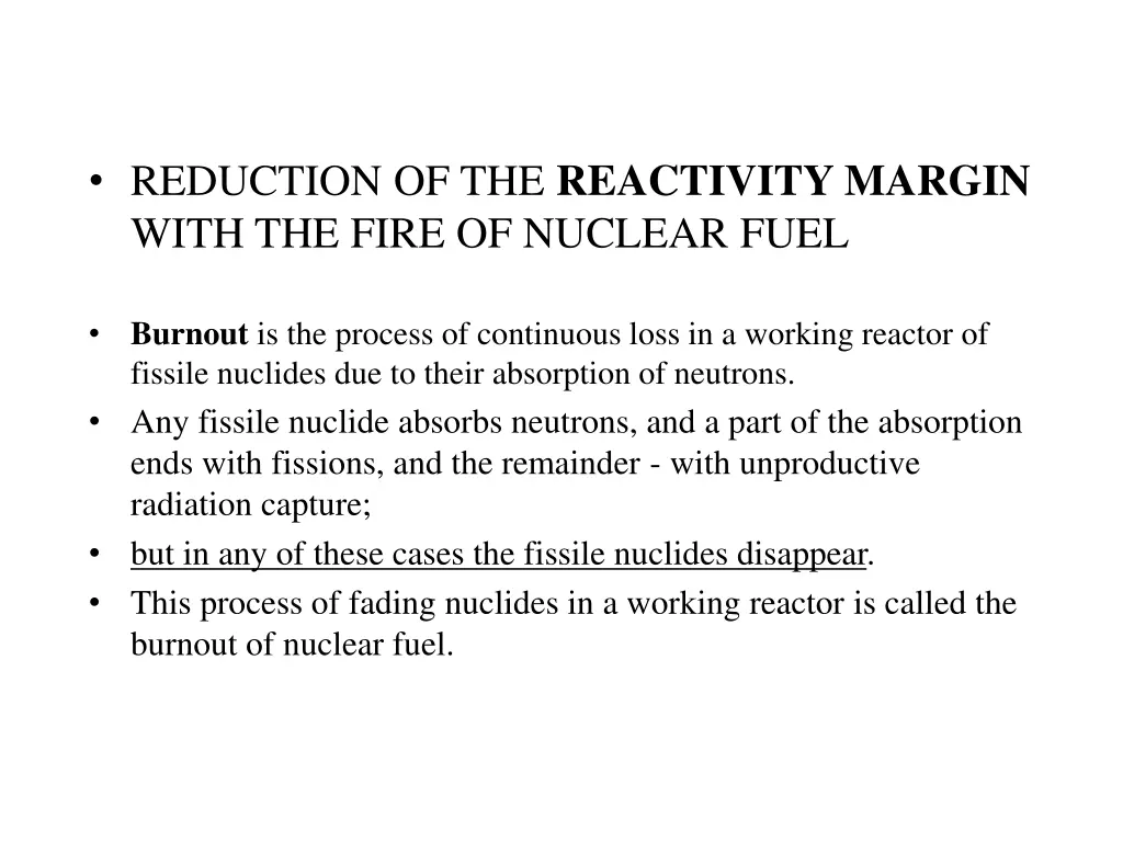 reduction of the reactivity margin with the fire