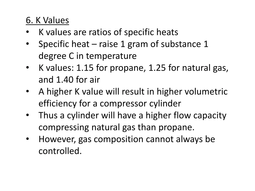 6 k values k values are ratios of specific heats