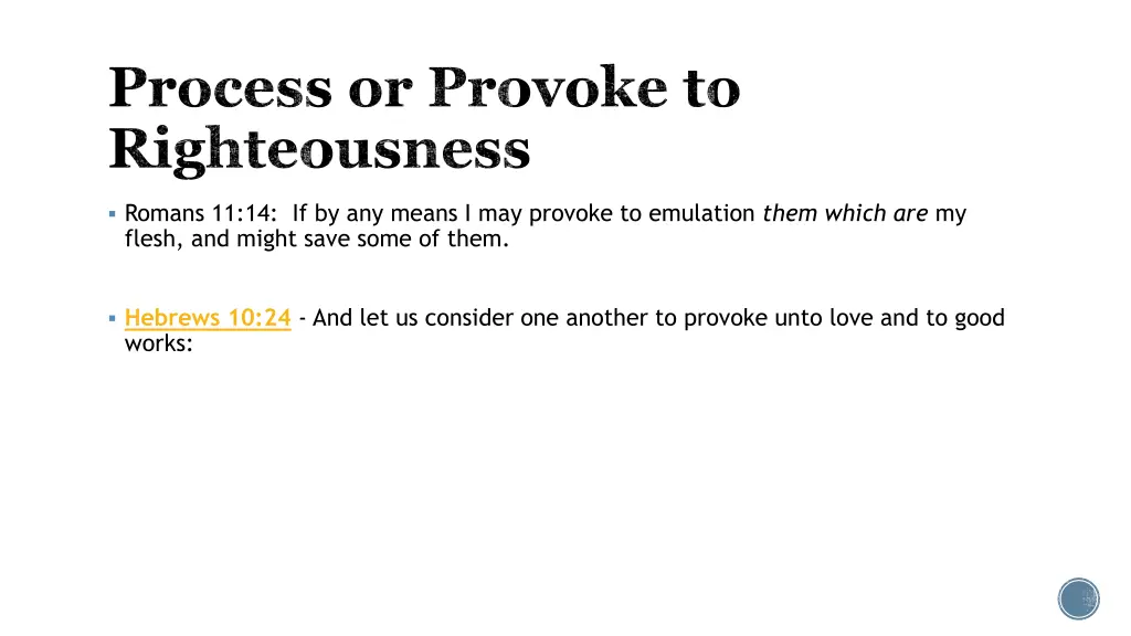 process or provoke to righteousness