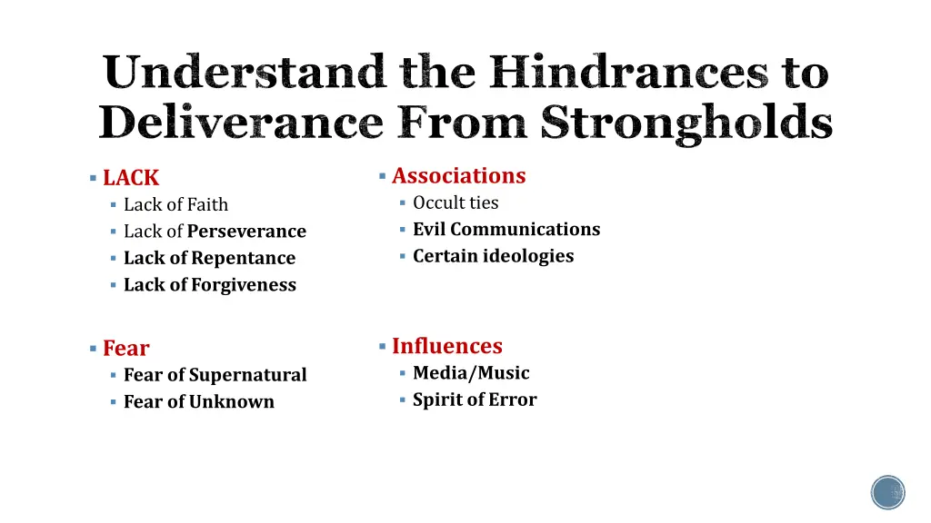 understand the hindrances to deliverance from