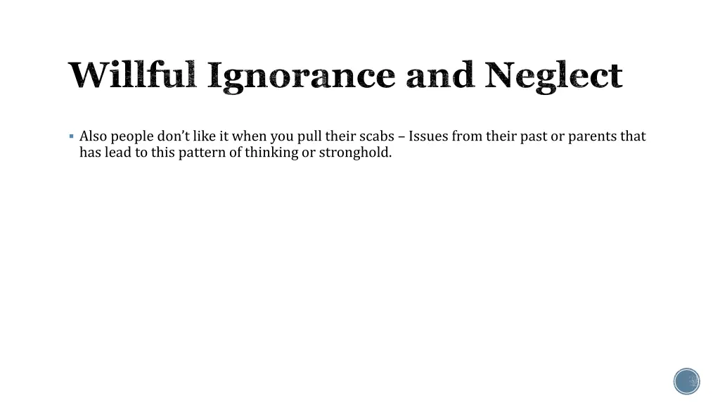 willful ignorance and neglect