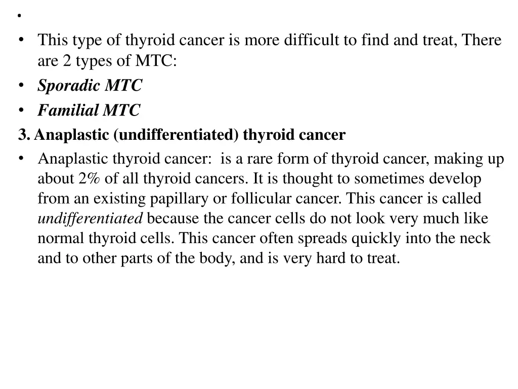 this type of thyroid cancer is more difficult