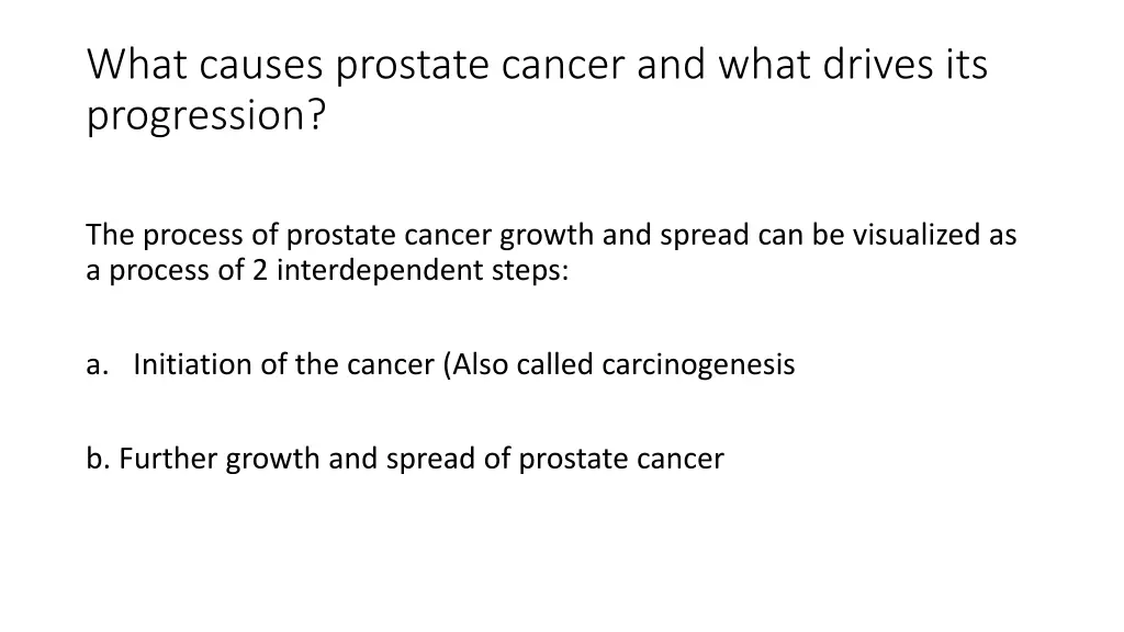 what causes prostate cancer and what drives