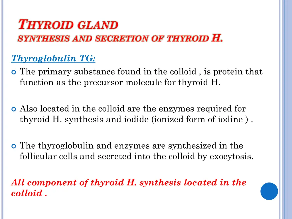 t hyroid gland synthesis and secretion of thyroid 1