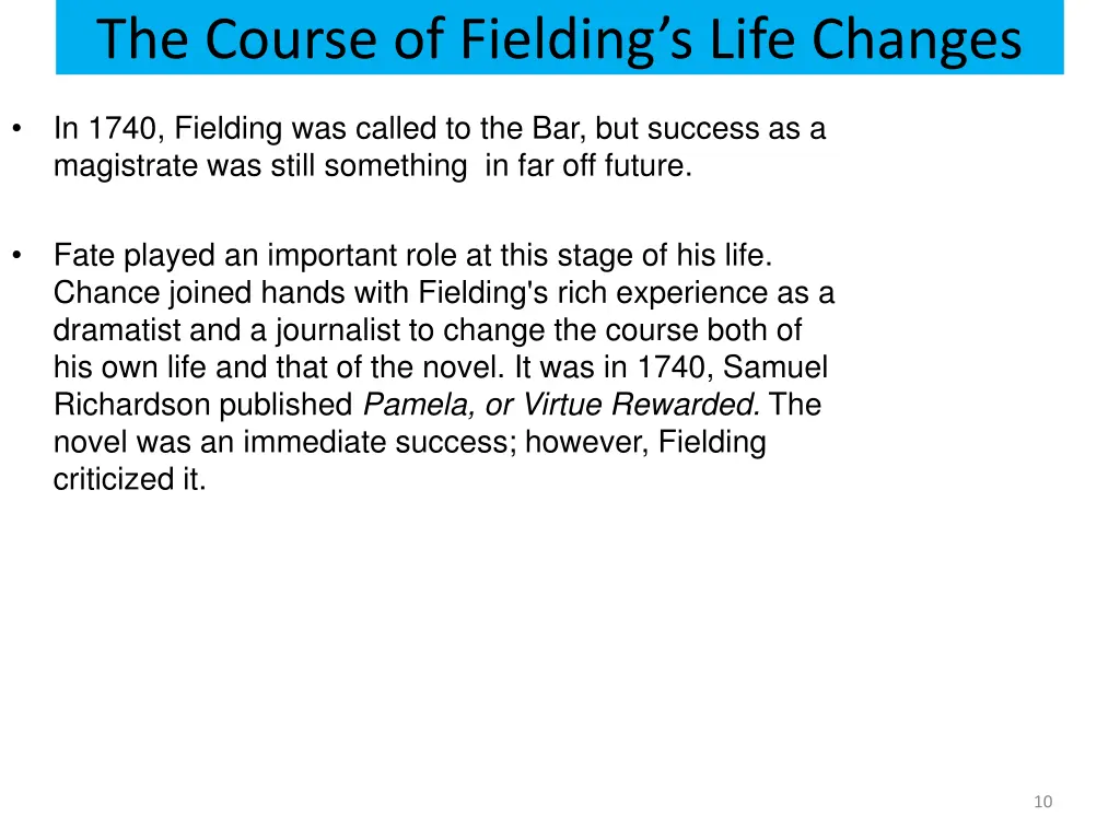 the course of fielding s life changes